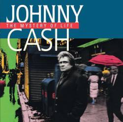 Johnny Cash : The Mystery of Life